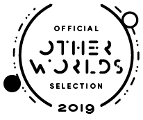 Official Selection Other Worlds Film Festival - 2019